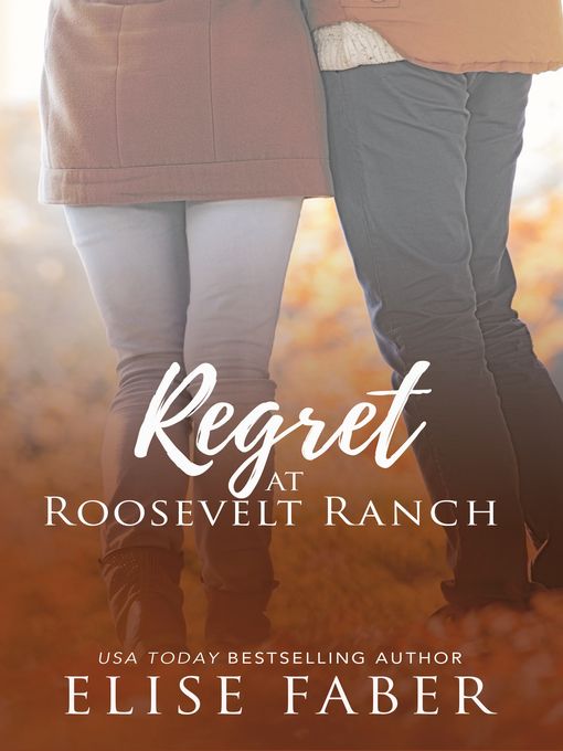 Title details for Regret at Roosevelt Ranch by Elise Faber - Available